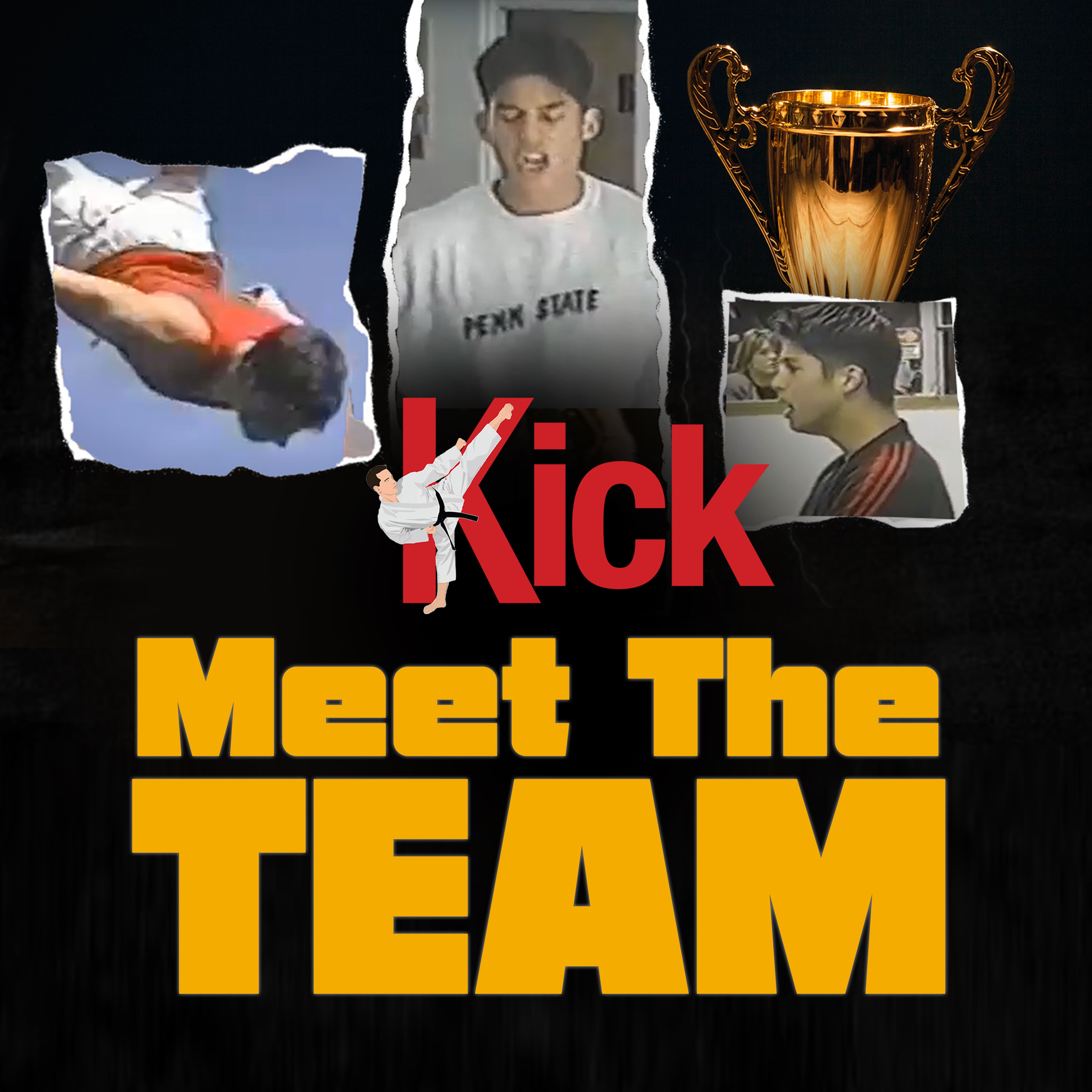 #6 - Kick Episode 2: Meet the Team