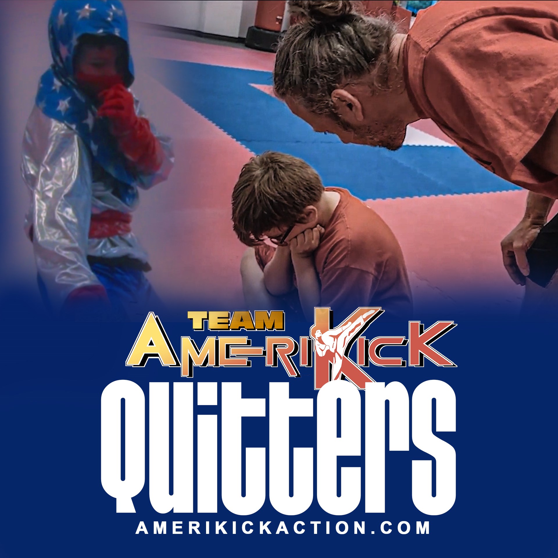 Team Amerikick: QUITTERS