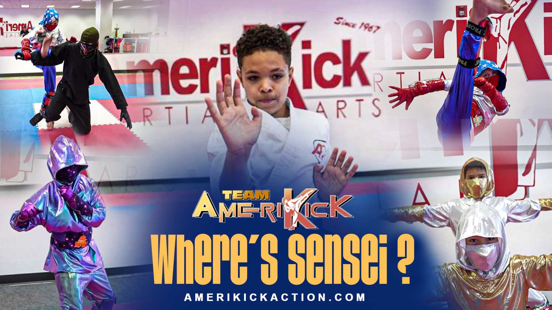 Amerikick Action | Team Amerikick: WHERE'S SENSEI?