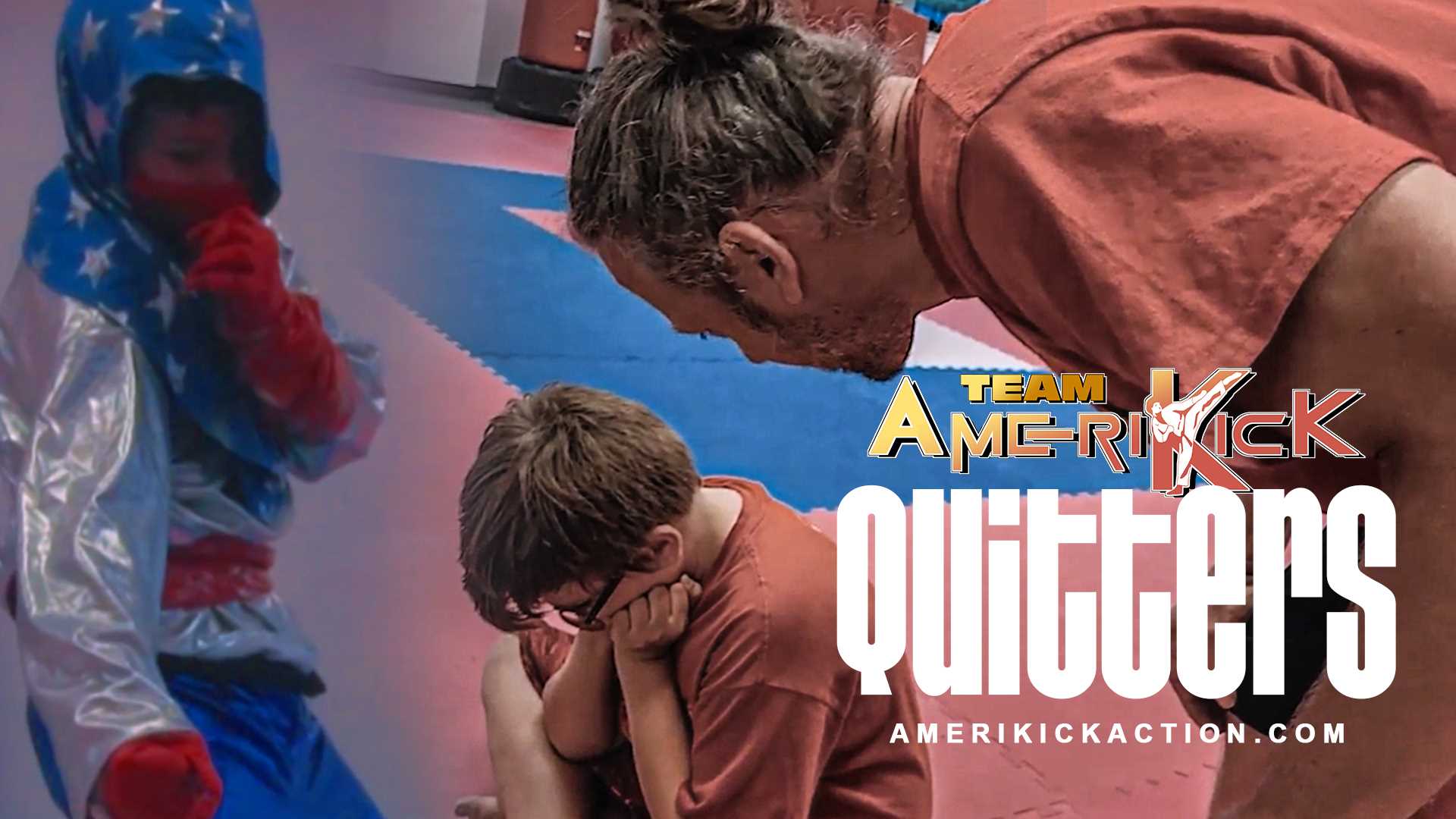 Amerikick Action | Team Amerikick: Quitters